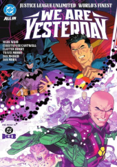 Justice League Unlimited/World's Finest: We Are Yesterday