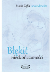 Okładka książki Błękit nieskończoności Maria Zofia Lewandowska