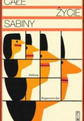 Okładka książki Całe życie Sabiny Helena Boguszewska