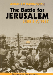 Okładka książki The Battle for Jerusalem: June 5-7, 1967 Abraham Rabinovich