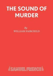 Okładka książki The Sound of Murder William Fairchild