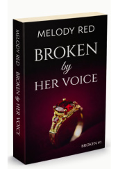 Broken by Her Voice