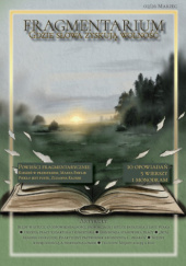 Okładka książki Fragmentarium #1/2026 Marzena Herka-Kistela,&nbsp;Joanna Hetman-Krajewska,&nbsp;Zuzanna Kłosek,&nbsp;Jan Kuff,&nbsp;Michał P. Lipka,&nbsp;Karolina Maligłówka,&nbsp;Magdalena S. Matusiewicz,&nbsp;Anna M. Moren,&nbsp;Agnieszka Oknińska,&nbsp;Mariusz Olejniczak,&nbsp;Marta Pawlik,&nbsp;Patrycja Reszka,&nbsp;Józef Świstak,&nbsp;Sylwia Waliszewska,&nbsp;Alicja Złotkowska