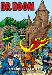 Okładka książki Doctor Doom Epic Collection. Revolution In Latveria John Buscema, Gene Colan, Gerry Conway, Jack Kirby, Stan Lee