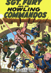 Okładka książki Sgt. Fury Epic Collection. Berlin Breakout Dick Ayers,&nbsp;Stan Lee,&nbsp;Roy Thomas
