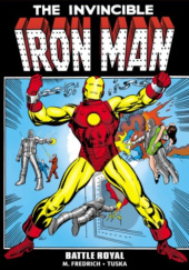 Okładka książki Iron Man Epic Collection. Battle Royal Mike Friedrich, George Tuska