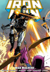 Okładka książki Iron Man Epic Collection. War Machine Gene Colan, Danny Fingeroth, Kevin Hopgood, Len Kaminski, Tom Morgan, Paul Ryan, Roy Thomas