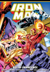 Okładka książki Iron Man Epic Collection. Age of Innocence Dan Abnett,&nbsp;Richard Bennett,&nbsp;Jim Cheung,&nbsp;Hector Collazo,&nbsp;Bob Harras,&nbsp;Terry Kavanagh