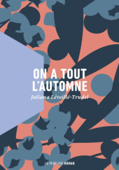 Okładka książki On a tout lautomne Juliana Léveillé-Trudel