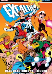 Okładka książki Excalibur Epic Collection. Days of Futures Yet To Come Richard Ashford,&nbsp;Alan Davis,&nbsp;Ken Lashley,&nbsp;Scott Lobdell
