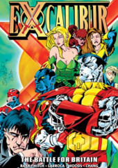 Okładka książki Excalibur Epic Collection. The Battle for Britain Bernard Chang,&nbsp;Bryan Hitch,&nbsp;Salvador Larroca,&nbsp;Ben Raab,&nbsp;Pete Woods