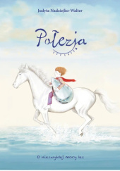 Okładka książki Połezja. O niezwykłej mocy łez autora Judyta Nadziejko-Walter, 9788367085311