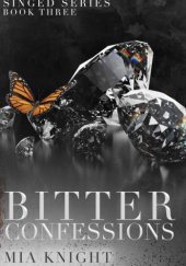 Okładka książki Bitter Confessions Mia Knight