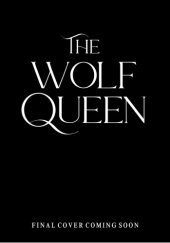 Okładka książki The Wolf Queen Lauren Palphreyman