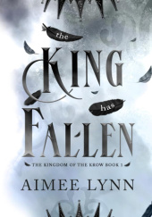 Okładka książki The King has Fallen Aimee Lynn