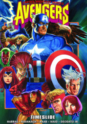 Okładka książki Avengers Epic Collection. Timeslide Mike Deodato Jr.,&nbsp;Bob Harras,&nbsp;Terry Kavanagh,&nbsp;Ben Raab,&nbsp;Mark Waid