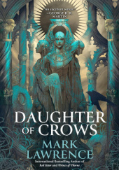 Okładka książki Daughter of Crows Mark Lawrence