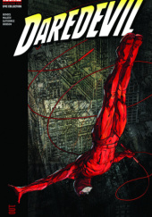 Okładka książki Daredevil Modern Era Epic Collection. Out Brian Michael Bendis,&nbsp;Terry Dodson,&nbsp;Manuel Gutierrez,&nbsp;Alex Maleev