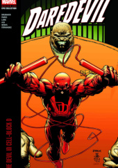 Okładka książki Daredevil Modern Era Epic Collection. The Devil in Cell-Block D David Aja,&nbsp;Ed Brubaker,&nbsp;Leandro Fernandez,&nbsp;Michael Lark,&nbsp;Ande Parks,&nbsp;Lee Weeks