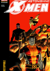 Okładka książki Astonishing X-Men Modern Era Epic Collection. Unstoppable John Cassaday,&nbsp;Joss Whedon