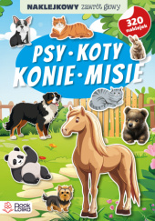 Okładka książki Psy, koty, konie, misie. Monika Majewska