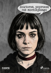 Doktorze, poproszę coś mocniejszego