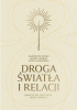 Okładka książki Droga światła i relacji Agnieszka Kozak