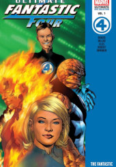 Okładka książki Ultimate Fantastic Four Epic Collection. The Fantastic Brian Michael Bendis,&nbsp;Warren Ellis,&nbsp;Stuart Immonen,&nbsp;Adam Kubert,&nbsp;Mark Millar