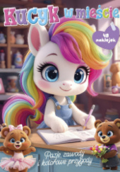 Okładka książki Kucyk w mieście praca zbiorowa