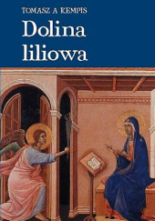 Okładka książki Liliowa dolina autorstwa Tomasz à Kempis