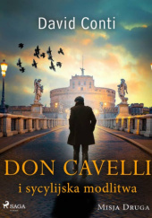 Okładka książki Don Cavelli i sycylijska modlitwa. Misja druga David Conti