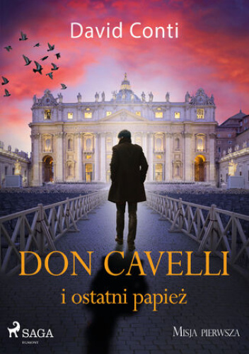 Don Cavelli i ostatni papież. Misja pierwsza
