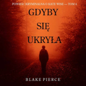 Okładka książki Gdyby się ukryła Blake Pierce