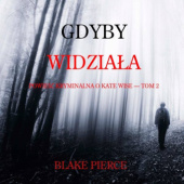 Okładka książki Gdyby widziała Blake Pierce