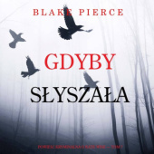 Okładka książki Gdyby słyszała Blake Pierce