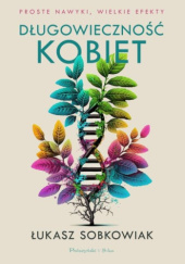 Okładka książki Długowieczność kobiet. Proste nawyki, wielkie efekty