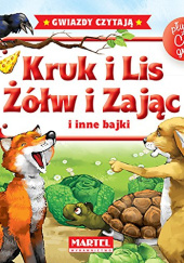 Okładka książki Kruk i lis, Żółw i zając i inne bajki autorstwa praca zbiorowa