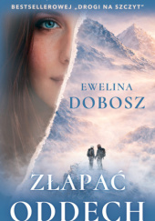 Okładka książki Złapać oddech Ewelina Dobosz