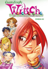 Czarodziejki W.I.T.C.H. Księga 20