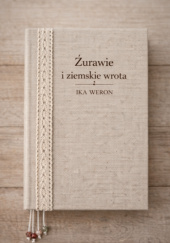 Okładka książki Żurawie i Ziemskie Wrota Ika Weron