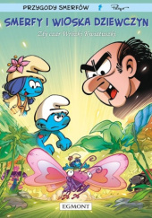 Okładka książki Smerfy i Wioska Dziewczyn. Zły czar Wróżki Kwiatuszki Laurent Cagniat,&nbsp;Thierry Culliford,&nbsp;Falzar