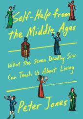 Okładka książki Self-Help from the Middle Ages Peter Jones