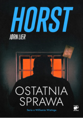 Okładka książki Ostatnia sprawa Jørn Lier Horst