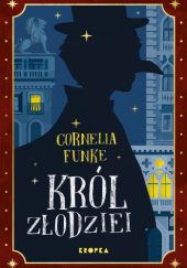 Okładka książki Król złodziei Cornelia Funke, Anna Jedlikowska