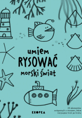 Okładka książki Umiem rysować morski świat Joana Jesus