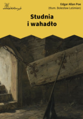 Studnia i wahadło Edgar Allan Poe