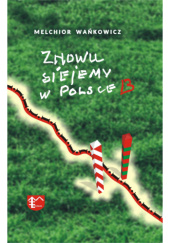Okładka książki Znowu siejemy w Polsce B Melchior Wańkowicz