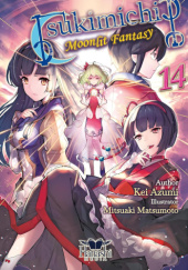 Okładka książki Tsukimichi: Moonlit Fantasy (Light Novel), Vol. 14 Kei Azumi
