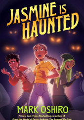 Okładka książki Jasmine Is Haunted Mark Oshiro