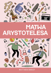 Okładka książki Mątwa Arystotelesa Matthew Dooley